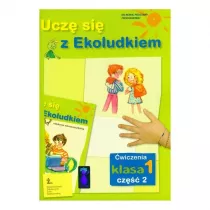 Ucz Si Z Ekoludkiem. Kl 1. wiczenia. Cz 2.