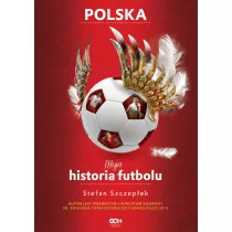 Moja historia futbolu. Tom 2. Polska