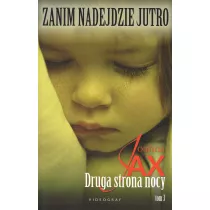 Druga strona nocy. Zanim nadejdzie jutro. Tom 3