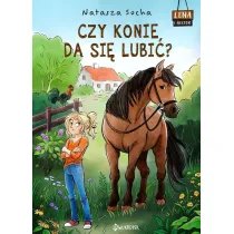 Czy konie da si� lubi�? Lena i Hector. Tom 1