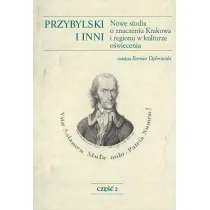 Przybylski i inni. Nowe studia o znaczeniu Krakowa i regionu w kulturze o�wiecenia