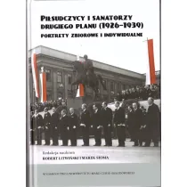 Pi�sudczycy i sanatorzy drugiego planu (1926-1939)