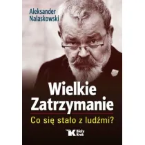 Wielkie Zatrzymanie. Co si� sta�o z lud�mi?