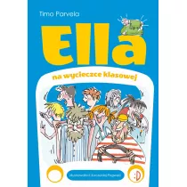 Ella na szkolnej wycieczce. Ella. Tom 3