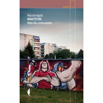 Bia�ystok. Bia�a si�a, czarna pami��