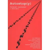 Autostop(y) Dziesi�� opowiada� o wolno�ci