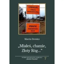 ,,Mia�e�, chamie ,Z�oty R�g...". Wyb�r artyku��w z portalu "Magna Polonia"