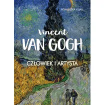 Vincent Van Gogh. Cz�owiek i artysta