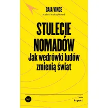 Stulecie nomad�w. Jak w�dr�wki lud�w zmieniaj� �wiat