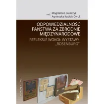 Odpowiedzialno�� pa�stwa za zbrodnie mi�dzynarodowe. Refleksje wok� wystawy `Rosenburg`
