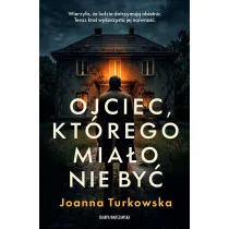 Ojciec, kt�rego mia�o nie by�