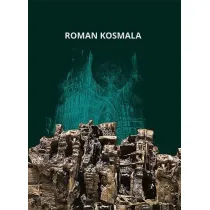 Roman Kosmala. Pozna�ski rze�biarz, malarz i rysownik