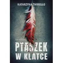 Ptaszek w klatce. Dwa Bieguny. Tom 2