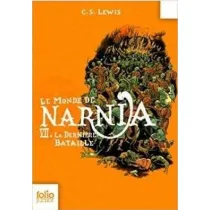 LF Lewis, Le Monde de Narnia Tome 7 La Derniere Bataille