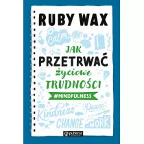 Jak przetrwa yciowe trudnoci #mindfulness