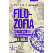 Filozofia. Przewodnik dla lubi�cych rozkminia� bez b�lu