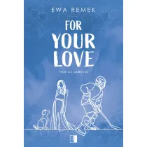 For Your Love. Seria Thin Ice Games. Tom 3