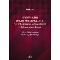Sprawy polskie podczas konferencji "2+4"