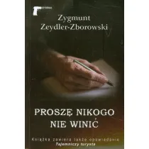 Prosz� nikogo nie wini�