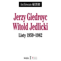 Jerzy Giedroyc Witold Jedlicki Listy 1959-1982