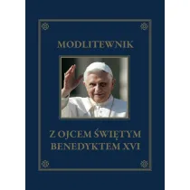 Modlitewnik z Ojcem �wi�tym Benedyktem XVI