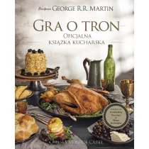 Gra o tron. Oficjalna ksika kucharska