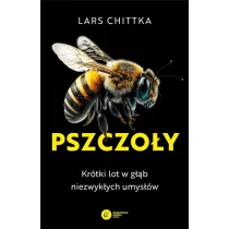 Pszczo�y. Kr�tki lot w g��b niezwyk�ych umys��w
