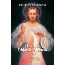 Od Avili 1559 r. do wsp�czesno�ci. Historia Objawie� Jezusa. Tom 2