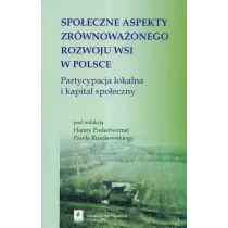 Spo�eczne aspekty zr�wnowa�onego rozwoju wsi w Polsce. Partycypacja lokalna i kapita� spo�eczny