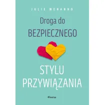 Droga do bezpiecznego stylu przywizania