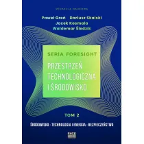 Przestrze� technologiczna i �rodowisko. Seria Foresight. Tom 2