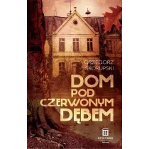 Dom pod Czerwonym D�bem. Prokurator Adam Karski. Tom 3
