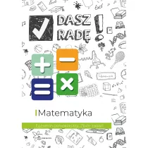 Dasz rad! Egzamin smoklasisty. Zbir zada. Matematyka