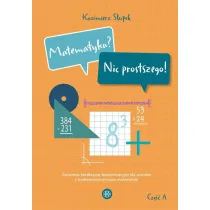 Matematyka? Nic prostszego! Cz A