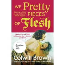 We Pretty Pieces of Flesh
