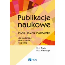 Publikacje naukowe. Praktyczny poradnik
