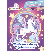Moje Jednoro�ce. Rysowanki z bajecznymi tatua�ami