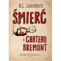 �mier� w Chateau Bremont. Verlaque i Bonnet na tropie. Tom 1