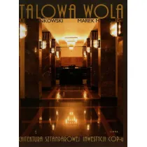Stalowa Wola. Architektura Sztandarowej Inwestycji COP-u