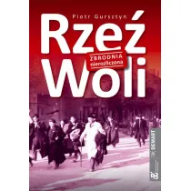 Rze� Woli. Zbrodnia nierozliczona