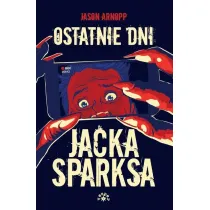 Ostatnie dni Jacka Sparksa