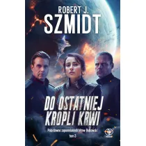 Do ostatniej kropli krwi. Pola dawno zapomnianych bitew: Bukowski. Tom 3