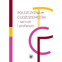 Polszczyzna dla cudzoziemc�w &ndash; sacrum i profanum