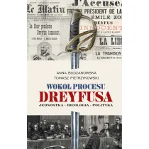 Wok� procesu Dreyfusa. Jednostka. Ideologia. Polityka