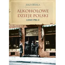 Alkoholowe dzieje Polski. Czasy PRL-u