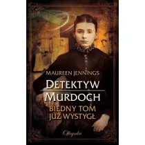 Detektyw Murdoch Tom 3. Biedny Tom ju� wystyg�