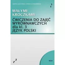 Maymi kroczkami. wiczenia do zaj wyrwnawczych dla klasy 3. Jzyk polski