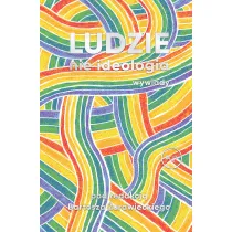 Ludzie, nie ideologia
