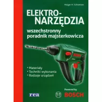Elektronarzdzia. Wszechstronny poradnik majsterkowicza