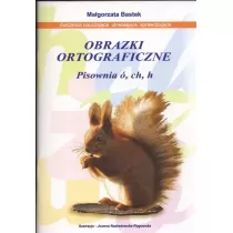 Obrazki ortograficzne pisownia  ch h